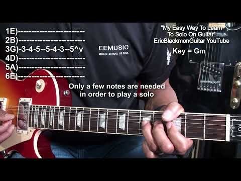 MY EASY WAY TO LEARN TO SOLO On Guitar ‪@EricBlackmonGuitar‬