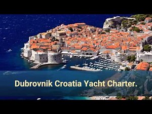 Croatia Yacht Charter, Sailing Holidays in Dubrovnik & Split