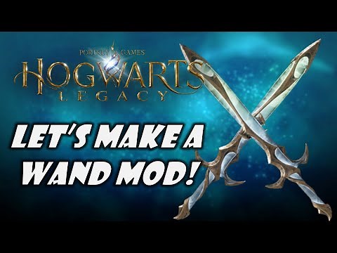 Hogwarts Legacy Creator Kit Tutorials: How to Create a Custom Wand Mod