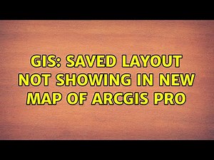 GIS: Saved layout not showing in new Map of ArcGIS Pro