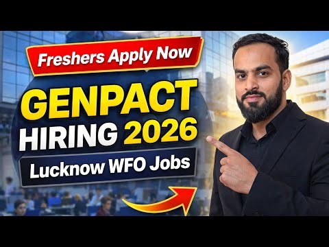 Genpact Lucknow Hiring 2026 🔥 Freshers Work From Office Jobs | Apply Now Fast