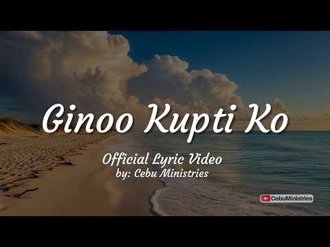Gino o Kupti Ko | Official Lyric Video | Cebu Minitries by TWSPh