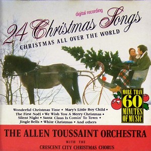 The Allen Toussaint Orchestra With The Crescent City Christmas Chorus - 24 Christmas Songs - Christmas All Over The World