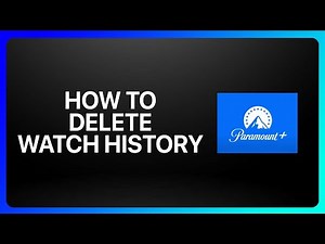 How To Delete Watch History On Paramount Plus Tutorial