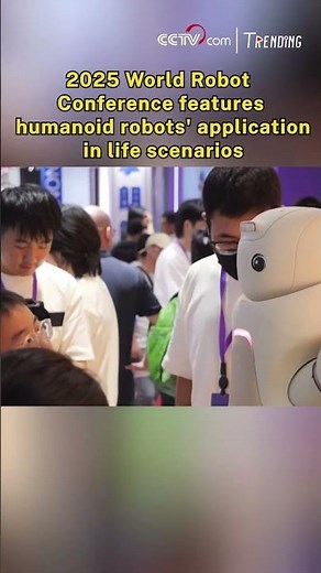 2025 World Robot Conference features humanoid robots' application in life scenarios