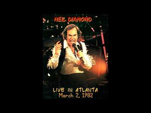 NEIL DIAMOND IN CONCERT 1982 ATLANTA 03/02/1982 (PART 1)
