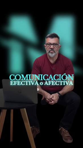 Diferencias entre Comunicación Afectiva y Efectiva