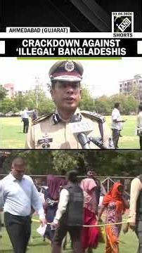 Ahmedabad Police conduct massive crackdown against ‘illegal’ Bangladeshis, 290 detained