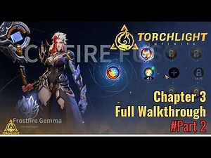 🔷Torchlight Infinite Chapter 3 – Full Walkthrough Gameplay Part 2 | Insane Action!🔥