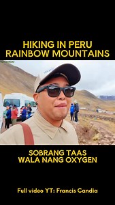 2.5K views · 1.7K reactions | Sa sobrang taas na dito sa Rainbow Mountains masyadong manipis na ang hangin beh like 40% na lang. feeling ko mahihimatay na lang talaga ako  Full video on my YT: Francis Candia #fyp #travel #reels #peru #foryoupage #foryou #solotraveller #pinoytravel | Francis Candiyey | Facebook