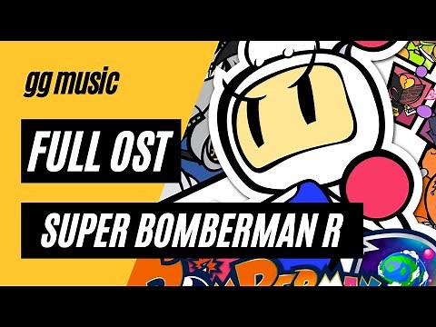 Super Bomberman R [Complete Game Soundtrack] w/ Timestamps