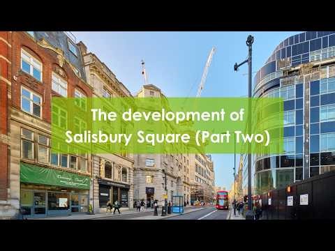 Case Study: The Development of Salisbury Square (Part Two)