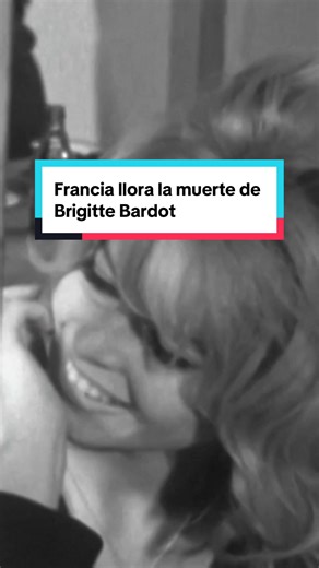 Francia llora la muerte de Brigitte Bardot