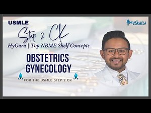 Top NBME Shelf Concepts - OB/GYN (USMLE Step 2 CK)
