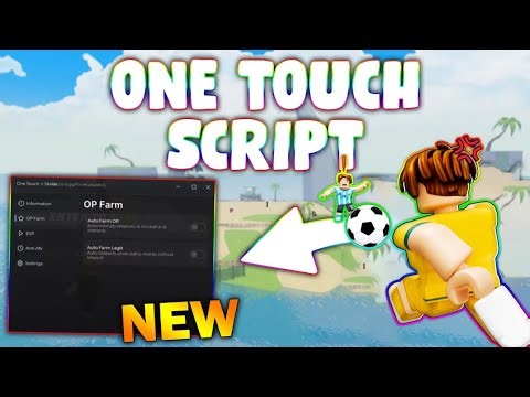 *NEW* One Touch Script (PASTEBIN 2025) ( AUTO FARM , ESP BALL )