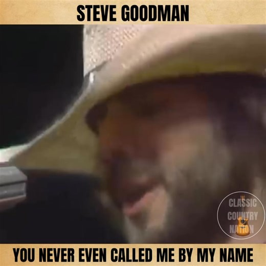 125K views · 2.3K reactions | A clever and hilarious country classic, Steve Goodman’s 'You Never Even Called Me by My Name' perfectly captures the bittersweet humor of love and heartbreak. | Classic Country Nation | Facebook