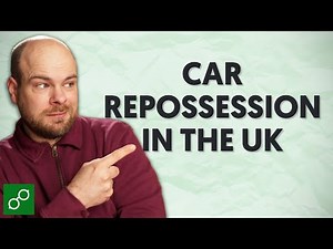 Complete Guide to Car Repossession in the UK