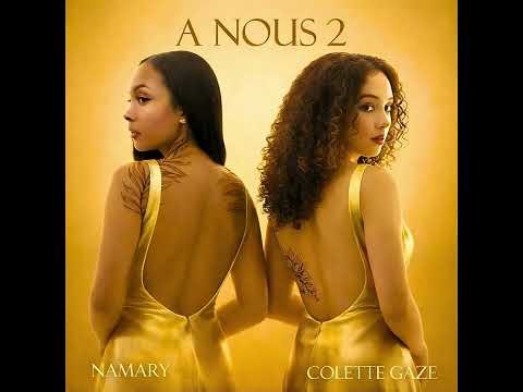 A nous 2 - NAMARY feat Colette GAZE - New song - Version OR