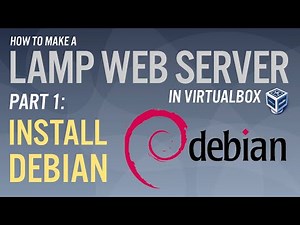 LAMP Web Server Part 1 Install Debian