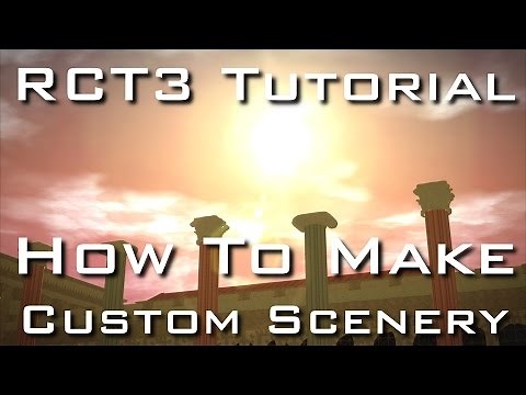 RCT3 Tutorial - How To Make Custom Scenery