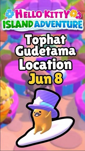 🥚Tophat Gudetama Location┃June 8┃Plans 30 Guide┃Hello Kitty Island Adventure