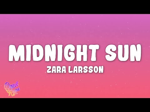 Zara Larsson - Midnight Sun