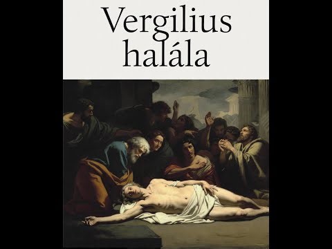 Hermann Broch - Vergilius halála. 1945