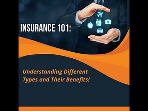 Insurance 101: Understanding Different Types and Their Benefits!