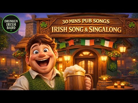 30 Minutes Funny Irish Music for Party 2026 Upbeat Irish Drinking Songs & Singalongs