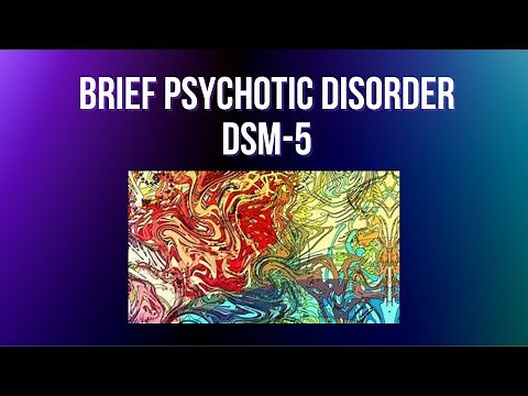 Brief Psychotic Disorder