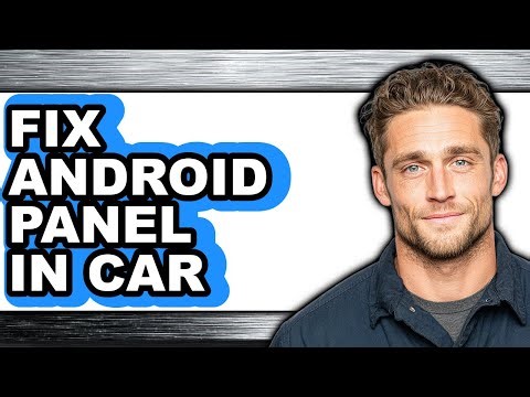 How to Fix Android Panel in Car - Step by Step