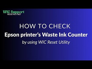 How to check Epson printer's Waste ink Counter with WIC Reset Utility