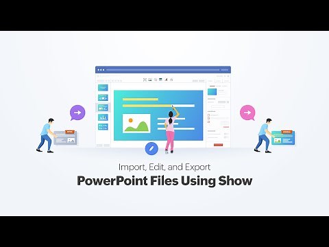 Import, edit, and export PowerPoint files using Show