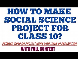 PROJECT WORK OF SOCIAL SCIENCE FOR CLASS 10 I HOW TO MAKE SOCIAL SCIENCE PROJECT? I ECONOMICS 10