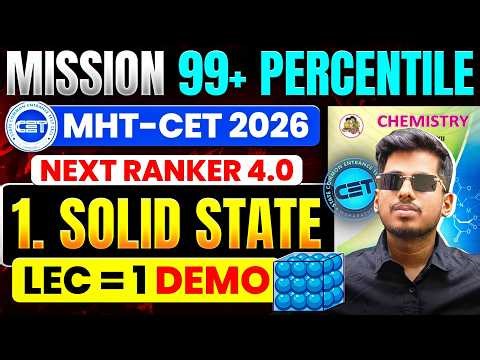 1.Solid State One Shot for MHT-CET 2026 🔥 | Next Ranker 4.0 Demo | Abhishek Sir Chemistry ( ASC )