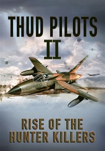 Thud Pilots II: Rise of the Hunter Killer (2021)