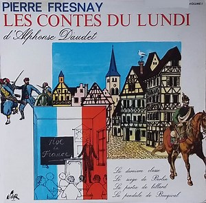Pierre Fresnay, Alphonse Daudet - Les Contes Du Lundi : Volume 1