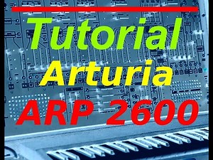 Tutorial ARP2600V Arturia (Español) Parte 1 Visión general