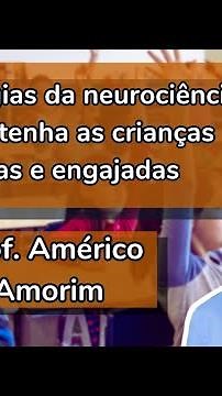 14 estratégias da neurociência: 6º - Mantenha as crianças curiosas e engajadas