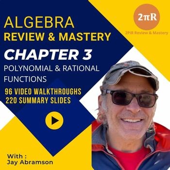 Algebra Review & Mastery - Chapter 3: Polynomial & Rational Functions |9th-12th