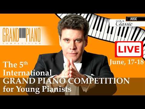 GRAND PIANO COMPETITION 2026 June 17, 18: Finals | Live on CLASSIC MUSIC TV