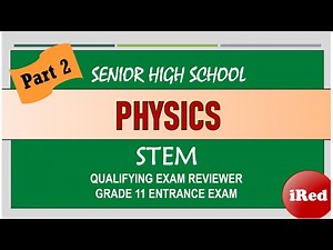 Grade 11 Entrance Exam Reviewer PHYSICS PART 2