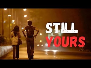 Still Yours (Official Music Video)