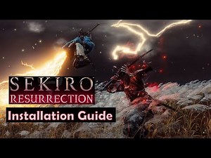 Install SEKIRO RESURRECTION in 3 Minutes | EASY Installation Guide