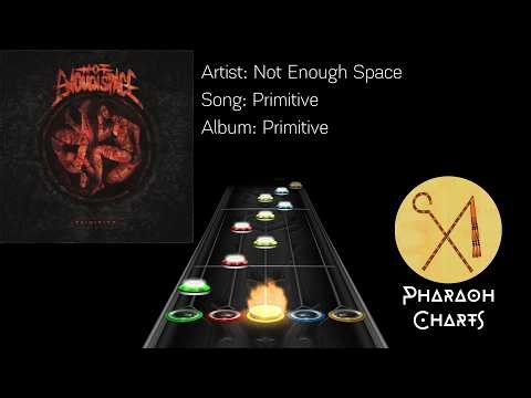 Not Enough Space - Primitive | Clone Hero Chart (Patreon Exclusive w/Lyrics)