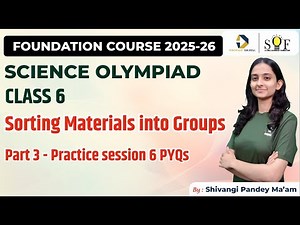 Science Olympiad Class 6 Chapter 2 -Sorting Materials into Groups | SOF NSO 2025-26