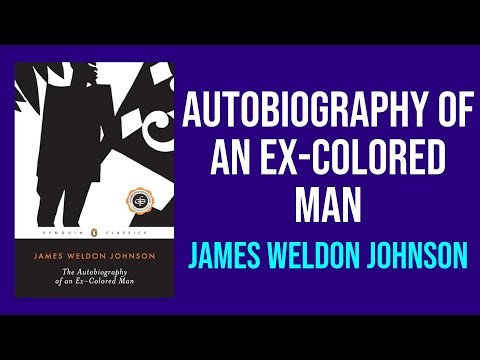 Autobiography of an Ex-Colored Man by James Weldon Johnson - Summary and Analysis