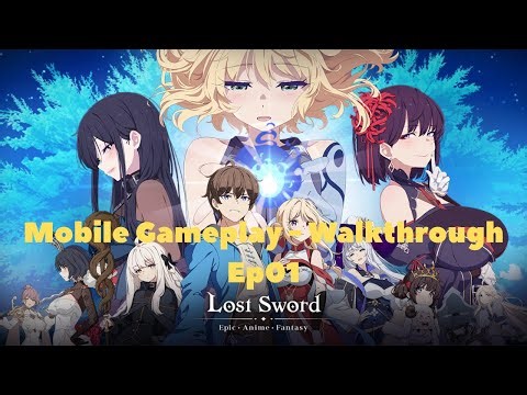 Lost Sword || Walkthrough Gameplay Ep01