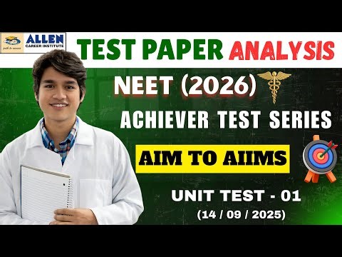 Test Paper Analysis Unit Test 01 ||Allen|| Achiever Test Series NEET 2026 #neet #allen