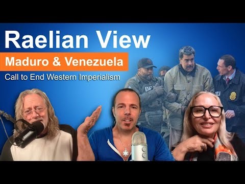 The Raelian View on Maduro & Venezuela: Call to End Western Imperialism